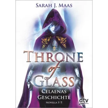 Throne of Glass - Celaenas Geschichte, Novella 1-5 – Sarah J. Maas,Ilse Layer (DE)