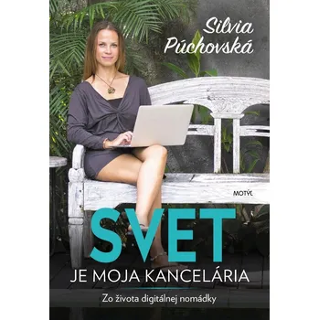Beletrie pro dospělé Svet je moja kancelária - Silvia Puchovská