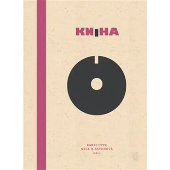 Kniha o - Karel Utte, Nela D. Astonová…