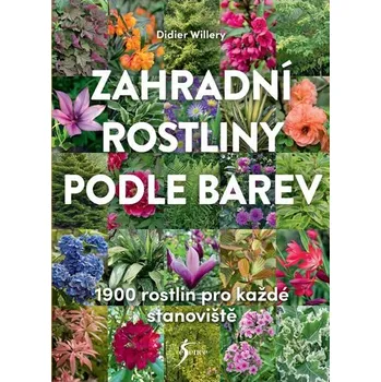 Zahradní rostliny podle barev - Didier Willery (2019, vázaná)