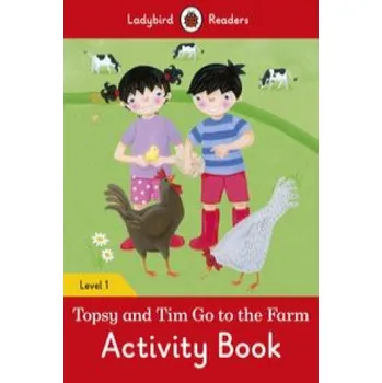 Anglický jazyk Topsy and Tim: Go to the Farm Activity Book - Ladybird Readers Level 1 – Team Ladybird Readers (EN)