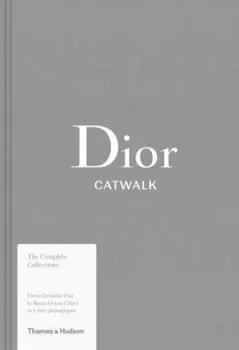 Cizojazyčná kniha Dior: Catwalk - Adélia Sabatini, Alexander Fury (EN)