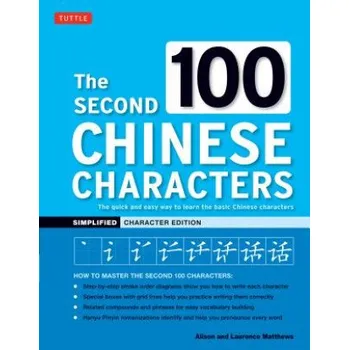 Cizojazyčná kniha Second 100 Chinese Characters: Simplified Character Edition – Alison Matthews,Laurence Matthews (EN)