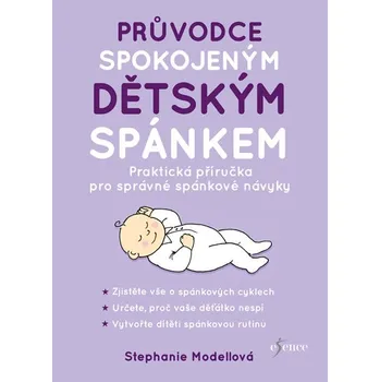 Průvodce spokojeným dětským spánkem: Praktická příručka pro správné spánkové návyky - Stephanie Modellová (2017, brožovaná bez přebalu lesklá)