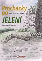 Procházky po Jelení - Jiří Staněk (2016, brožovaná)