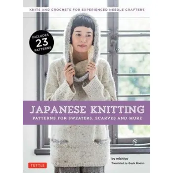 Japanese Knitting: Patterns for Sweaters, Scarves and More – Michiyo,Gayle Roehm (EN)