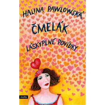 Čmelák: Láskyplné povídky - Halina…