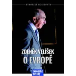 Zdeněk Velíšek o Evropě - Zdeněk Velíšek (2015, pevná)
