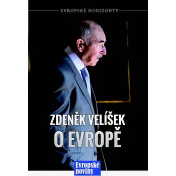 Zdeněk Velíšek o Evropě - Zdeněk Velíšek (2015, pevná)