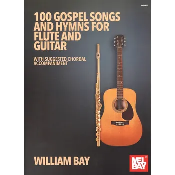 100 Gospel Songs & Hymns for Flute and Guitar / příčná flétna a kytara