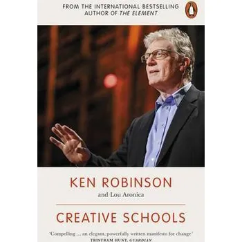 Creative Schools - Robinson, Sir Ken a Aronica, Lou
