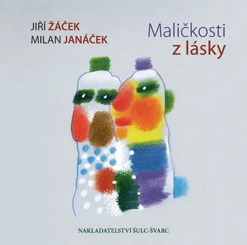 Poezie Maličkosti z lásky - Jiří Žáček (2018, pevná bez přebalu lesklá)