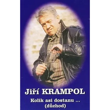 Česká hudba Jiří Krampol - Kolik asi dostanu (Audiokazeta)