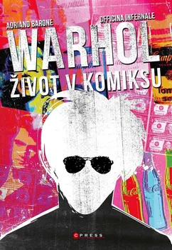 Umění Andy Warhol: Život v komiksu - Adriano Barone, Oficina Internale (2020, pevná bez přebalu lesklá)