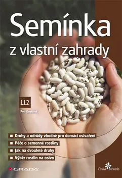 Semínka z vlastní zahrady - Petr Dostálek (2019, brožovaná bez přebalu lesklá)