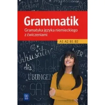 Německý jazyk Grammatik Gramatyka jezyka niemieckiego z cwiczeniami A1 A2 B1 B2 – Anna Kryczynska-Pham (PL)