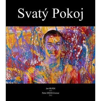 Umění Svatý Pokoj - Jan Rejfek (2015, brožovaná)