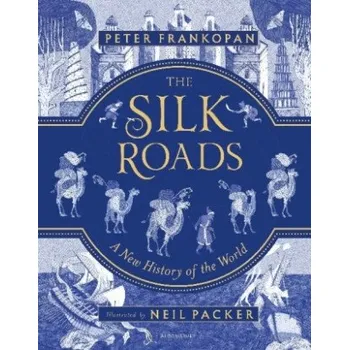 Kniha Silk Roads – Peter Frankopan,Neil Packer (EN)