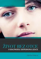 Život bez otce s diagnozou depersonalizace - Martina Coleová (2015, brožovaná)