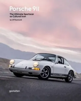 Porsche 911: The Ultimate Sportscar as Cultural Icon - Ulf Poschardt [EN] (2017, pevná)