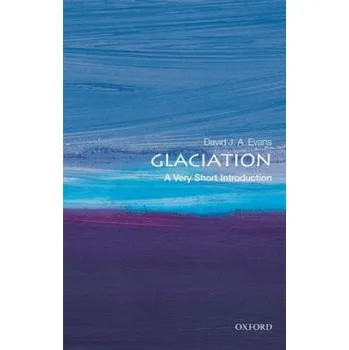 Cizojazyčná kniha Glaciation: A Very Short Introduction – Evans,David J A (Professor of Physical Geography,Durham University) (EN)