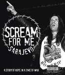 Scream For Me Sarajevo - Bruce…