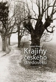 Krajiny českého středověku - Tomáš Klimek (2014, pevná)