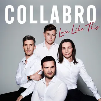 Zahraniční hudba Love Like This - Collabro [CD]