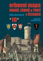 Erbovní mapa hradů, zámků a tvrzí v Čechách 10 - Milan Mysliveček (2018, pevná bez přebalu lesklá)