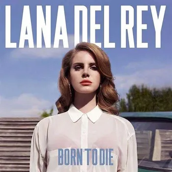 Zahraniční hudba Born to Die – Lana Del Rey
