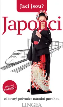 Cestování Jací jsou?: Japonci - Lingea (2019, brožovaná bez přebalu lesklá)