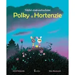 Velké dobrodružství Polky a Hortenzie -…