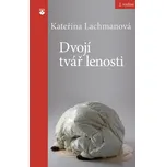 Dvojí tvář lenosti - Kateřina…