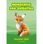 Nemocnice pro zvířátka: Zraněný lišák -…
