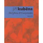 Doryforos & Ganymedes - Jiří Kuběna