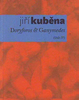 Poezie Doryforos & Ganymedes - Jiří Kuběna