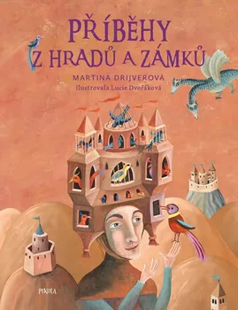 Pohádka Příběhy z hradů a zámků - Martina Drijverová (2017, pevná s přebalem lesklá)