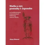 Matka a syn poutníky v Japonsku: Po…