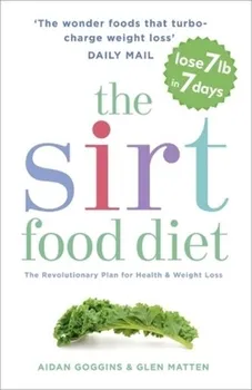 Sirtfood Diet Recipe Book: The Original And Official Sirtfood Diet That's Taken The Celebrity World By Storm - Aidan Goggins, Glen Matten [EN] (2016, brožovaná)