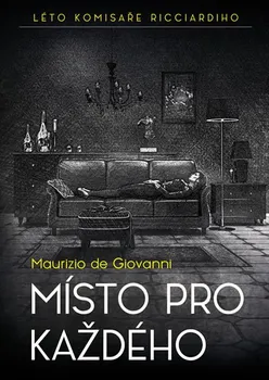 Místo pro každého - Maurizio de Giovanni (2018, pevná s přebalem lesklá)