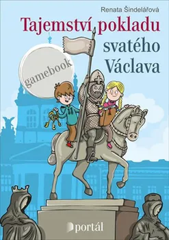 Pohádka Tajemství pokladu svatého Václava - Renata Šindelářová (2019, brožovaná)