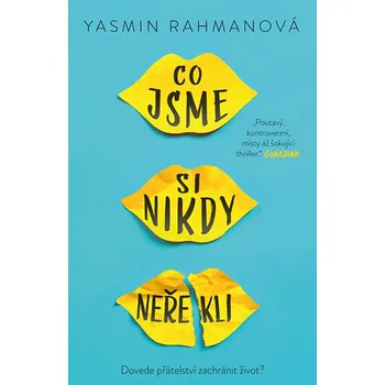 Co jsme si nikdy neřekli - Yasmin Rahmanová (2020, brožovaná bez přebalu lesklá)