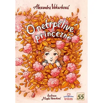 Pohádka O netrpělivé princezně - Alexandra Vokurková (2020, brožovaná)
