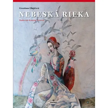 Pohádka Nebeská rieka - Grozdana Olujić