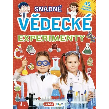 Bystrá hlava Snadné vědecké experimenty - Infoa