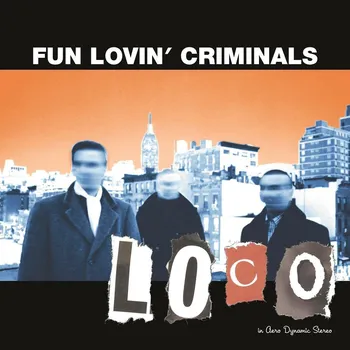 Zahraniční hudba Loco - Fun Lovin' Criminals [CD]