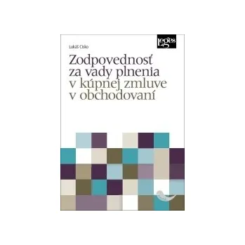 Zodpovednosť za vady plnenia v kúpnej zmluve v obchodovaní - Cisko Lukáš