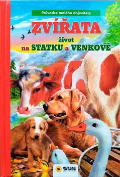 Pohádka Zvířata: Život na statku a venkově - Nakladatelství Sun (2020, pevná)