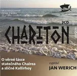 Charitón: O věrné lásce statečného…