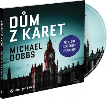 Dům z karet - Michael Dobbs (čte Igor Bareš) [CDmp3]